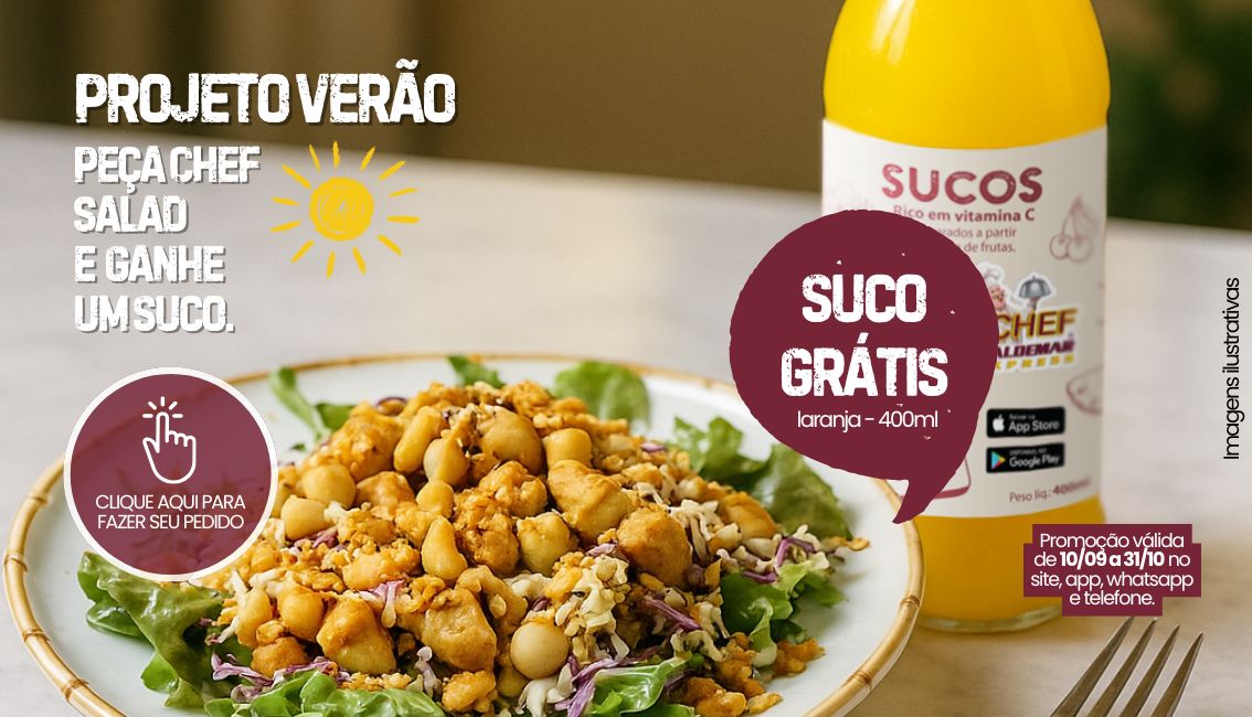 Promoção Chef Salad Grátis Suco - Blumenau e Gaspar